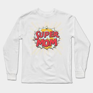 super mom Long Sleeve T-Shirt